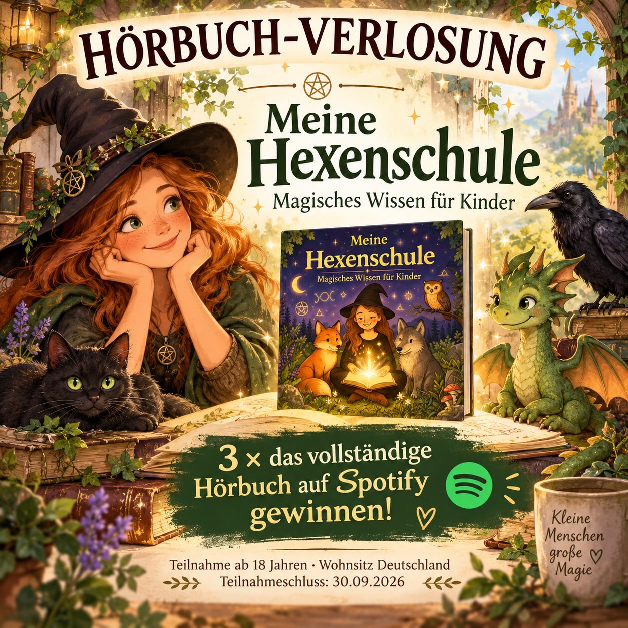 ✨ HÖRBUCH-VERLOSUNG ✨

Meine Hexenschule kann man jetzt auch hören! 🧙‍♀️🎧

Seit 2025 gibt es „Meine Hexenschule – Magisches Wissen für Kinder“ als Buch. Nun ist auch das Hörbuch auf Spotify erschienen – und das möchte ich mit euch feiern! ❤️

🍀 Ich verlose 3 Spotify-Einlösecodes für das vollständige Hörbuch!

So hüpfst du in den Lostopf:
❤️ Folge @die_wanderhexe
❤️ Like diesen Beitrag
💬 Schreib mir in die Kommentare: Für wen würdest du meine Hexenschule gerne gewinnen?

Teilen darfst du die Verlosung natürlich sehr gerne, ist aber keine Teilnahmebedingung.

Teilnahmeschluss: 30.09.2026, 23:59 Uhr.

Teilnahme ab 18 Jahren und mit Wohnsitz in Deutschland. Die Teilnahme ist kostenlos und nicht an einen Kauf gebunden. Unter allen gültigen Teilnahmen lose ich am 01.10.2026 drei Personen aus und benachrichtige sie per Instagram-Direktnachricht. Jede Gewinnerin bzw. jeder Gewinner erhält einen einmalig verwendbaren Spotify-Einlösecode. Ein Spotify-Konto wird benötigt; eine Barauszahlung ist ausgeschlossen.

Meine vollständigen Angaben sowie die Datenschutzhinweise findet ihr auf meiner Webseite (Link in der Bio).

Diese Verlosung steht in keiner Verbindung zu Instagram oder Spotify und wird von diesen weder gesponsert, unterstützt noch organisiert. Verantwortlich für die Verlosung bin ausschließlich ich als Betreiberin von Die Wanderhexe.

Mit der Teilnahme werden diese Bedingungen akzeptiert.

Viel Glück! 🍀
Eure Wanderhexe ❤️

#hörbuchverlosung #kinderhörbuch #hexenschule #gewinnspiel #die_wanderhexe