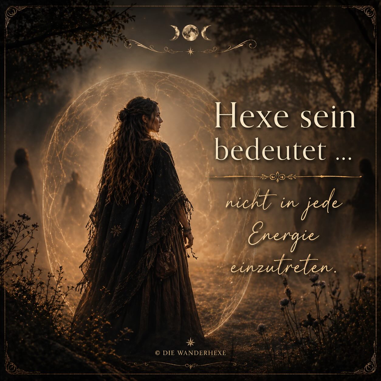 Du musst nicht überall dabei sein.

Nicht jedes Gespräch ist für dich.

Nicht jede Stimmung gehört dir.

Hexe sein bedeutet, zu erkennen,
was du in dein Feld lässt –
und was nicht.

✨

Spürst du den Unterschied?

#die_wanderhexe #energiearbeit #abgrenzunglernen #spirituelleswachstum #deineenergie